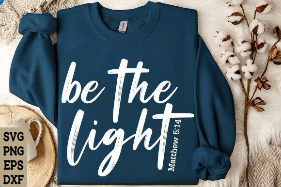 Designing with Purpose: The Be the Light SVG, Jesus SVG, Faith SVG Collection