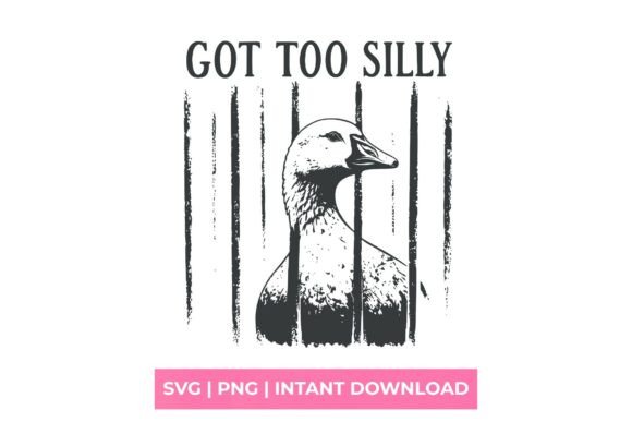 Got Too Silly Goose in Jail SVG: Creative Design Guide