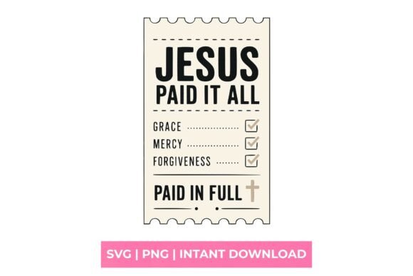 Jesus Paid It All Receipt SVG: A Design That Tells a Story