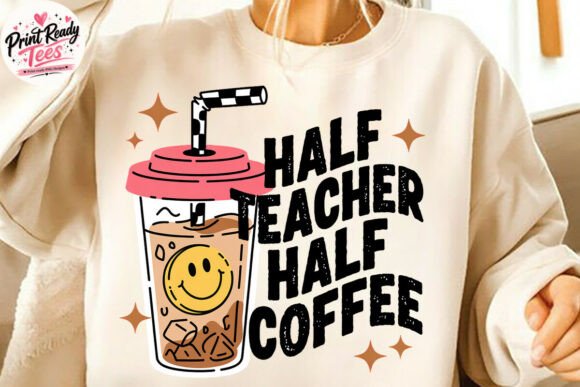 Trendy Half Teacher Half Coffee PNG: Style Your Passion